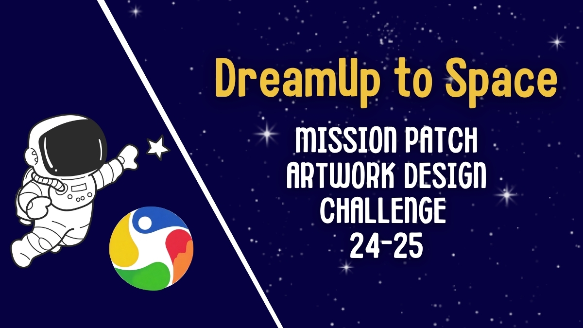 DreamUp to Space Mission Patch Artwork Design Challenge 24-25